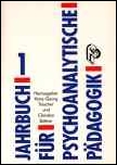 Buchcover Jahrbuch der Psychoanalytischen Pädagogik, Band 1