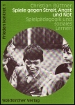 Buchcover Spiele gegen Streit, Angst und Not