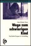 Buchcover Wege zum schwierigen Kind